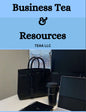 Business Tea & Resources
